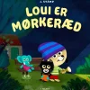 Loui er mørkeræd> Hot