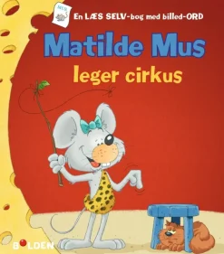 Matilde Mus leger cirkus> Hot