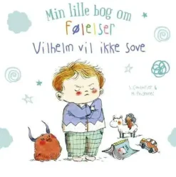 Min lille bog om følelser: Vilhelm vil ikke sove> Online