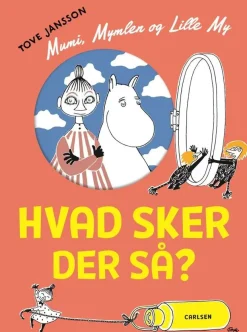 Mumi, Mymlen og lille My: Hvad sker der så?> New