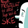 Noget frygteligt er altid lige ved at ske> Hot