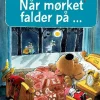 Når mørket falder på> New