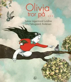 Olivia tror på ...> New