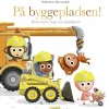På byggepladsen! Den store bog om maskiner> Sale
