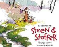 På sporet af Steen & Stoffer – Den store bog om Bill Watterson, drengen og tøjtigeren> New