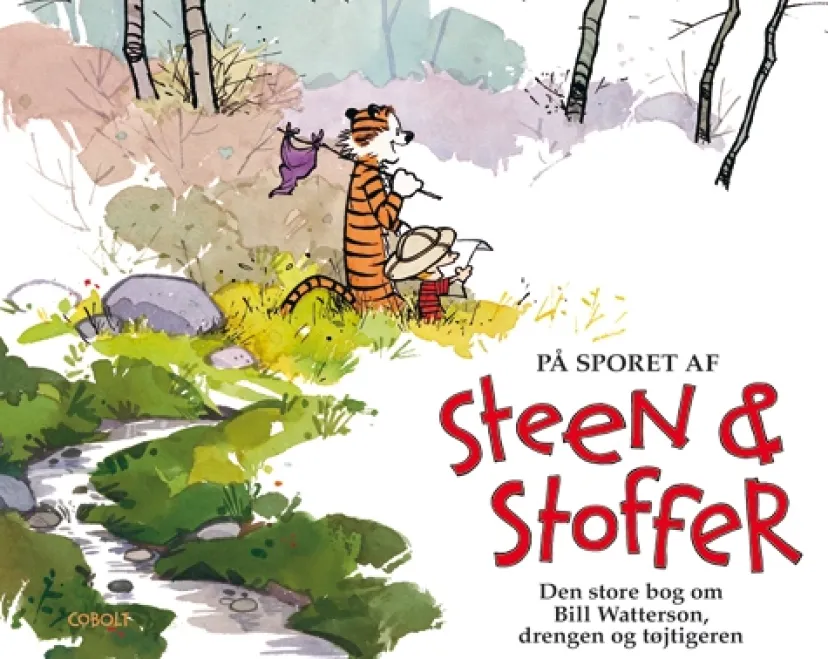 På sporet af Steen & Stoffer – Den store bog om Bill Watterson, drengen og tøjtigeren> New