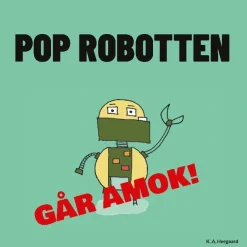 POP ROBOTTEN GÅR AMOK!> Hot