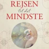 Rejsen til det mindste>
