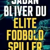Sådan bliver du elitefodboldspiller> Hot