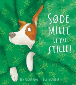 Søde Mille, ti nu stille!> New