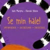 Se min hale!> Online