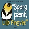 Spørg pænt, Lille Pingvin!>