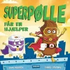 Superpølle får en hjælper> Hot