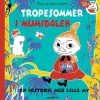 Tropesommer i Mumidalen> Hot