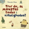 Tror du, at monstre findes i virkeligheden?> Hot