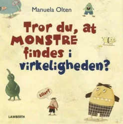 Tror du, at monstre findes i virkeligheden?> Hot