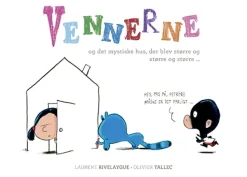 Vennerne og det mystiske hus, der blev større og større og større ...> Clearance