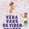 Vera Vaks og videnskaben> Hot