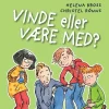Vinde eller være med?> New