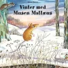 Vinter med musen Mattæus> Hot